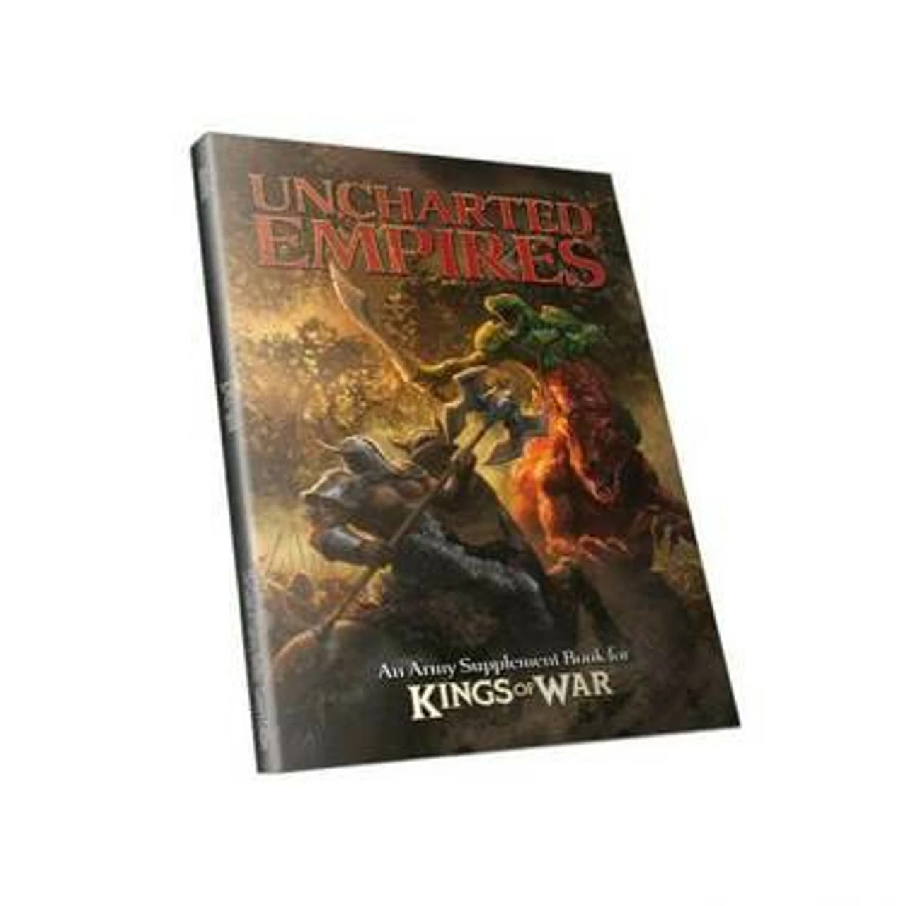 Kings Of War 2nd Edition: Uncharted Empires 1 Kings Of War 2nd Edition: Uncharted Empires